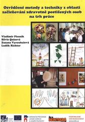 kniha Osvědčené metody a techniky z oblasti začleňování zdravotně postižených osob na trh práce, Reintegra 2011