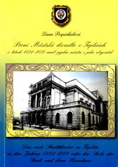 kniha První Městské divadlo v Teplicích v letech 1874-1878, aneb, Pýcha města i jeho obyvatel = Das erste Stadttheater in Teplitz in den Jahren 1874-1878, oder, Der Stolz der Stadt und ihrer Bewohner, Univerzita Jana Evangelisty Purkyně 2005