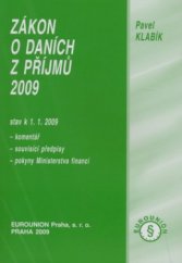 kniha Zákon o daních z příjmů 2009 stav k 1.1. 2009 : komentář, související předpisy, pokyny Ministerstva financí, Eurounion 2009