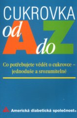 kniha Cukrovka od A do Z co potřebujete vědět o cukrovce jednoduše a srozumitelně, Pragma 2004