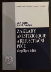 kniha Základy anesteziologie a resuscitační péče dospělých i dětí, Karolinum  2003