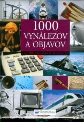 kniha 1000 vynalezov a objavov od pazúrika k laseru, Svojtka & Co. 2009