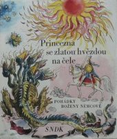 kniha Princezna se zlatou hvězdou na čele Pohádky Boženy Němcové - Pro malé čtenáře, SNDK 1966