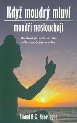 kniha Když moudrý mluví, moudří naslouchají Moudrost starodávné Indie očima současného světa, Ganga 2021