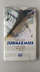 kniha Judaizmus Úvod do základov židovskej viery a zákonov, Uniapress 1997