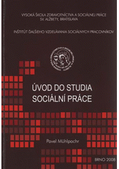 kniha Úvod do studia sociální práce, MSD 2008