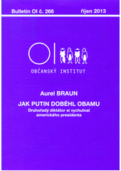 kniha Jak Putin doběhl Obamu druhořadý diktátor si vychutnal amerického presidenta, Občanský institut 2013