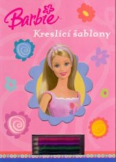 kniha Kreslicí šablony Barbie, Egmont 2005