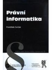 kniha Právní informatika, Ústav státu a práva AV ČR ve spolupráci s Vydavatelstvím a nakladatelstvím Aleš Čeněk 2010