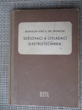 kniha Sdělovací a ovládací elektrotechnika Učební text pro prům. školy elektrotechn. čtyrleté, SNTL 1959