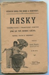 kniha Masky Theoretické i praktické pokyny jak se má herec líčiti, I.L. Kober 1904