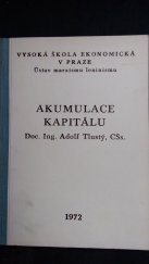 kniha Akumulace kapitálu Určeno pro posl. Vys. školy ekon., Vysoká škola ekonomická 1972