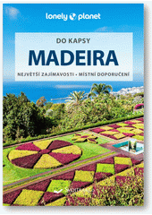 kniha Madeira do kapsy - největší zajímavosti, místní doporučení , Svojtka & Co. 2022