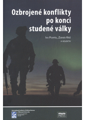 kniha Ozbrojené konflikty po konci studené války, Masarykova univerzita, Fakulta sociálních studií, Mezinárodní politologický ústav 2012