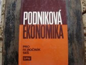 kniha Podniková ekonomika pro 4. ročník středních ekonomických škol Obor všeobec. ekon., SPN 1977