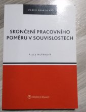 kniha Skončení pracovního poměru v souvislostech , Wolters Kluwer 2020