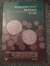 kniha Numismatický sborník 25/2010, CMS - Centrum medievistických studií AV ČR a UK v Praze 2011