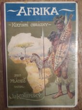 kniha Afrika Kulturní obrázky z celého zemědílu, A. Storch syn 1924