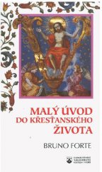 kniha Malý úvod do křesťanského života, Karmelitánské nakladatelství 1997