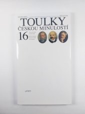 kniha Toulky českou minulostí 16. - Triumvirát géniů národní hudby - Bedřich Smetana, Antonín Dvořák, Leoš Janáček, Via Facti 2020