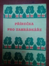 kniha Příručka pro zahrádkáře, Práce 1957