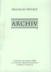 kniha Archiv [uloženo od června 2004 ve Státním okresním archivu v Liberci, Vilová ul.], Státní okresní archiv v Liberci 2008