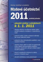 kniha Mzdové účetnictví 2011 praktický průvodce, Grada 2011