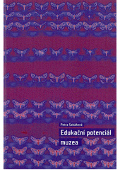 kniha Edukační potenciál muzea, Univerzita Palackého v Olomouci 2012