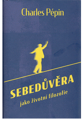 kniha Sebedůvěra jako životní filozofie, Dobrovský 2021