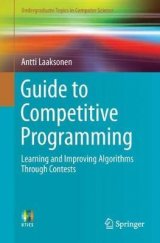 kniha Guide to Competitive Programming Learning and Improving Algorithms Through Contests, Springer 2017