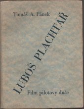 kniha Luboš Plachtář Film pilotovy duše, s.n. 1931