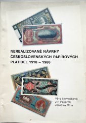 kniha Nerealizované návrhy československých papírových platidel 1918-1988, Česká numismatická společnost 1991