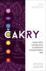 kniha Čakry pro každého  Sedm klíčů k probuzení a uzdravení energetického těla , Omega 2021