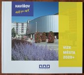 kniha Havířov  Město pro život, Statutární město Havířov 2020