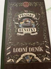 kniha Pražské Benátky kanálové vyhlídkové plavby : [lodní deník, Zdeněk Bergman 2006