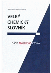kniha Velký chemický slovník, Vysoká škola chemicko-technologická v Praze 2012
