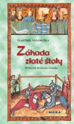 kniha Záhada zlaté štoly aneb, Tři zločiny, které rozřešil královský prokurátor Oldřich z Chlumu, MOBA 2003