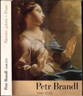 kniha Petr Brandl 1668-1735 výstava k dvoustému výročí umělcovy smrti, Praha, duben - červen 1969, Národní galerie 1968