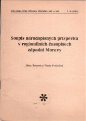 kniha Soupis národopisných příspěvků v regionálních časopisech západní Moravy, [Národopisná společ. čs.] 1967