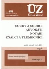 kniha Soudy a soudci Advokáti ; Notáři ; Znalci a tlumočníci : podle stavu k 12.8.2004, Sagit 