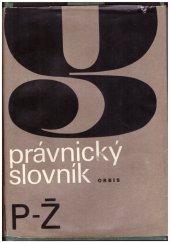 kniha Právnický slovník P–Ž , Orbis 1972