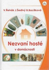 kniha Nezvaní hosté v domácnosti, Česká společnost rostlinolékařská 2007