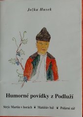 kniha Humorné povídky z Podluží Strýc Martin na horách, Matúšúv bál, Polární žár, Lípa 1995