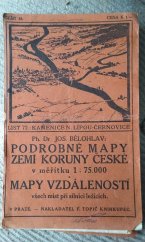 kniha Podrobné mapy zemí koruny České v měřítku 1:75.000 a mapy vzdáleností všech míst při silnici ležících. Seš. 48. List 72, - Kamenice nad Lipou - Černovice, F. Topič 