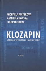 kniha Klozapin moderní antipsychotikum s dlouhou tradicí, Galén 2021