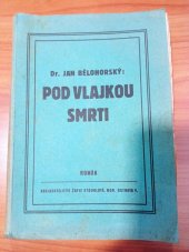 kniha Pod vlajkou smrti Román, Žofie Stodolová 1940