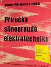 kniha Příručka silnoproudé elektrotechniky, SNTL 1961