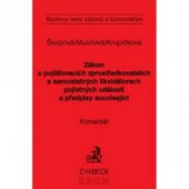 kniha Zákon o pojišťovacích zprostředkovatelích a samostatných likvidátorech pojistných událostí a předpisy související komentář, C. H. Beck 2006