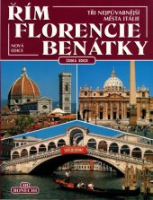 kniha Řím, Florencie, Benátky Tři nejpůvabnější města Itálie, Bonechi 2000