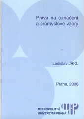 kniha Práva na označení a průmyslové vzory, Metropolitní univerzita 2008